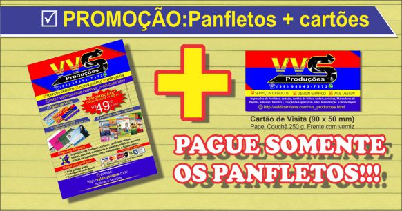 PROMOÇÃO: PANFLETO + CARTÃO DE VISITA: PAGUE SOMENTE OS PANFLETOS